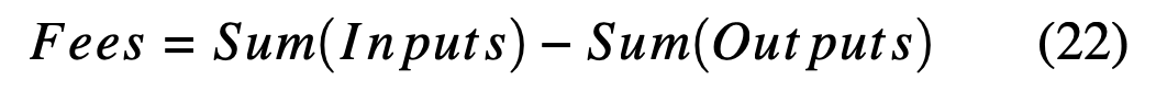 $$\begin{equation}
{Fees = Sum(Inputs) - Sum(Outputs)}
\end{equation}$$