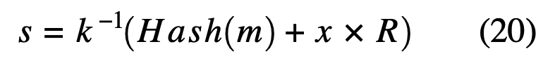 $$\begin{equation}
s = k^{-1} (Hash(m) + x \times R)
\end{equation}$$